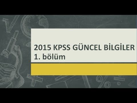 2015 KPSS Güncel Bilgiler Video 7