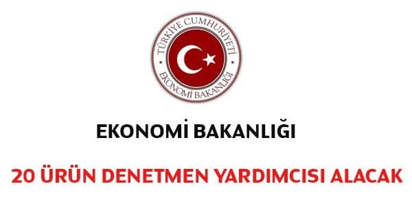 Ekonomi Bakanlığı Denetmen Yardımcısı Alımı İş İlanı