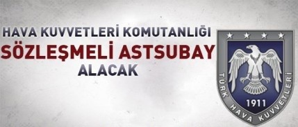 Hava Kuvvetleri Komutanlığı Sözleşmeli Astsubay İş İlanı 39 1 hava kuvvetler komutanligi astsubay personel alimi