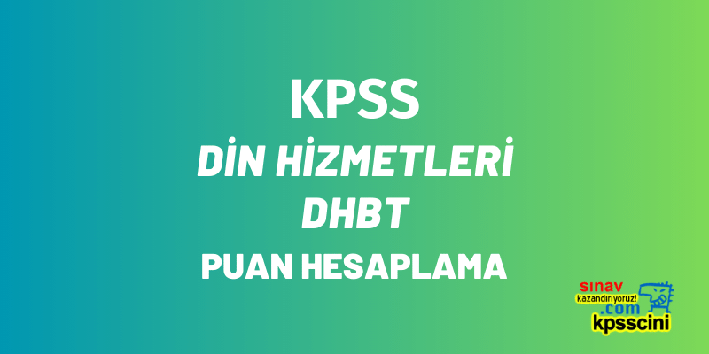 KPSS Din Hizmetleri DHBT Puan Hesaplama 1